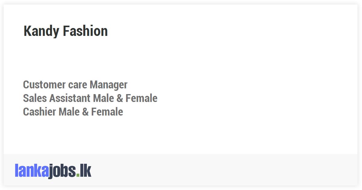 Customer care Manager, Sales Assistant Male & Female, Cashier Male ...