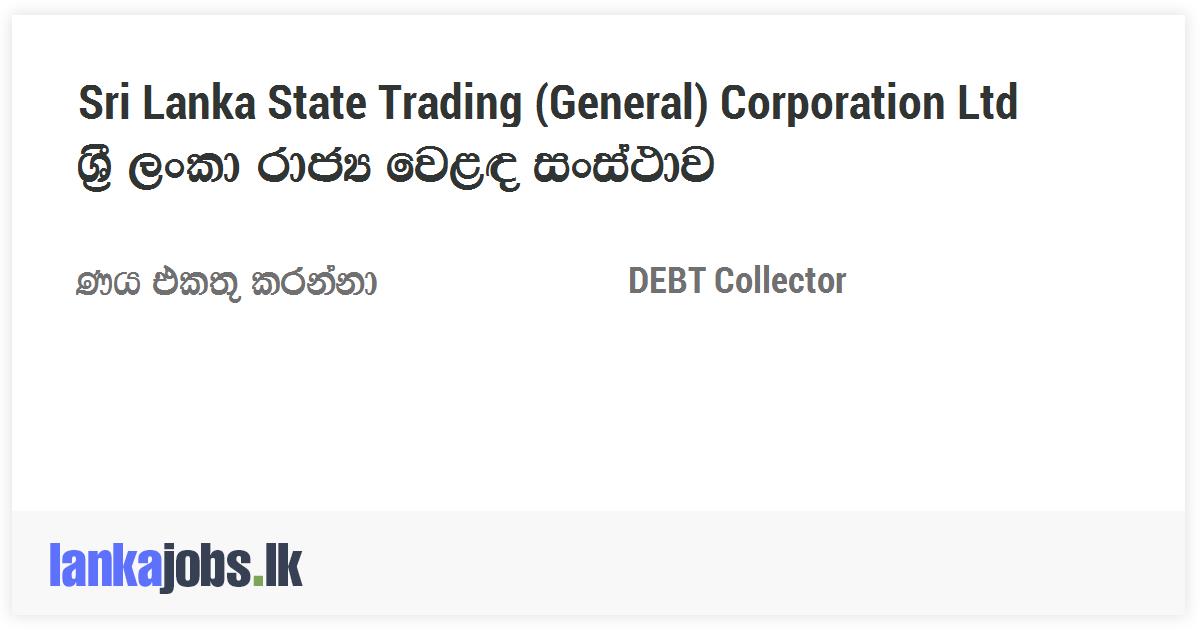 Debt Collector - Sri Lanka State Trading (general) Corporation Ltd