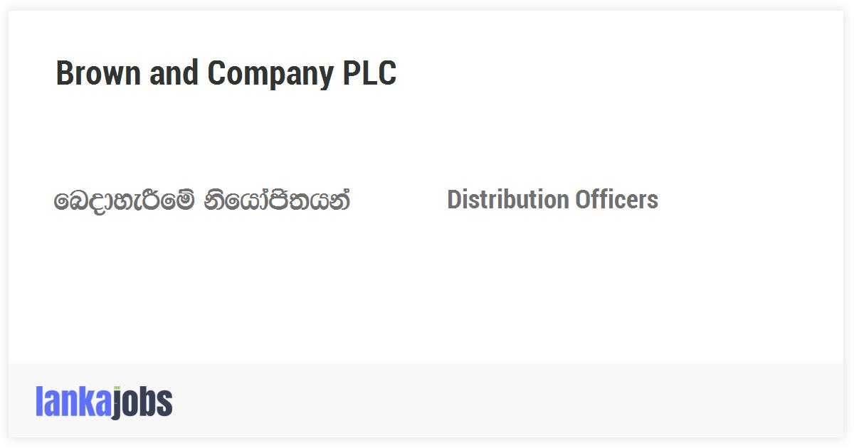 Distribution Officers Brown and Company PLC