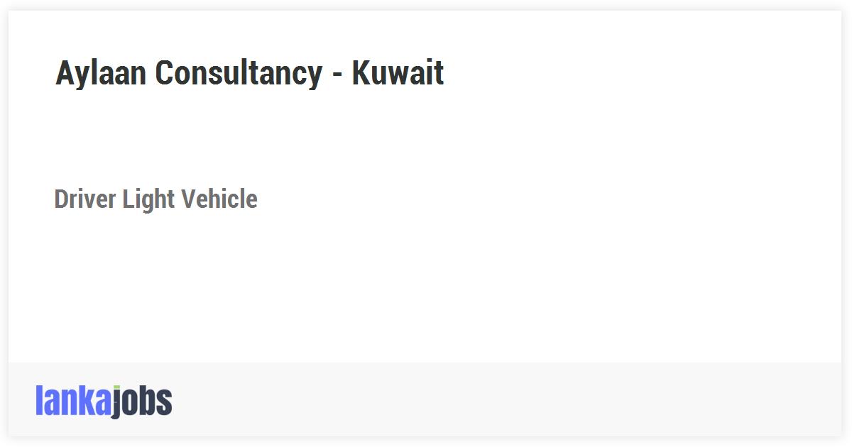 Driver Light Vehicle Kuwait Aylaan Consultancy