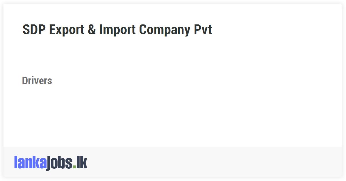 Drivers - SDP Export & Import Company Pvt