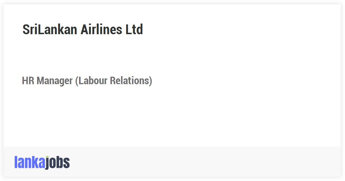 HR Manager (Labour Relations) - SriLankan Airlines Ltd